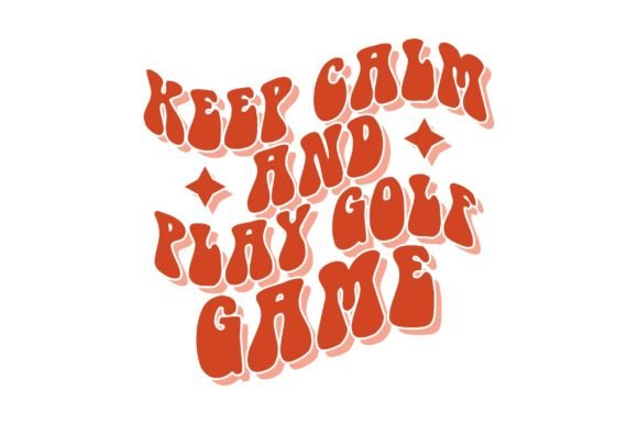 Keep Calm and Play Golf Game Groovy Ret: A Crafter’s Honest Review for SVG & Printable Projects